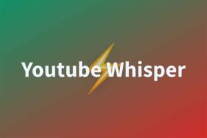 Youtube-Whisper：视频转文字工具